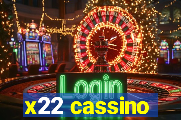 x22 cassino